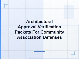 Gathering Architectural Approval Packets for Hoa Defenses