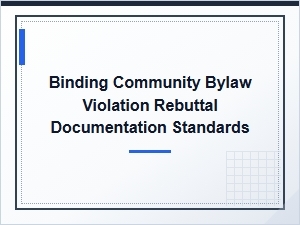 Community Bylaw Violation Rebuttal Documentation Standards