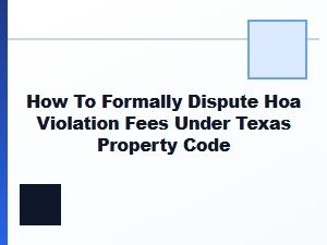 How to Dispute Texas Hoa Violation Fees